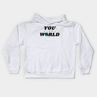 You are my World Kids Hoodie